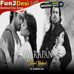 Awarapan Feeling Chillout LofiMashup - Animesh-(Fun2Desi.Com)