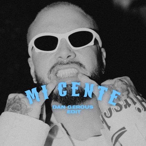 Mi Gente (Dan Gerous Edit) - Hypeddit #1
