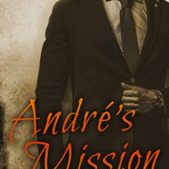 [GET] KINDLE 📧 Andre's Mission by  Nikki Sex &  Gail Higgins PDF EBOOK EPUB KINDLE