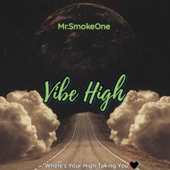 Mr.SmokeOne - Vibe High