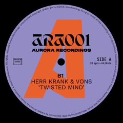 PREMIERE: Herr Krank & Vons - Twisted Mind [Aurora Recordings]