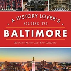 download KINDLE 💌 A History Lover's Guide to Baltimore (History & Guide) by  Brennen