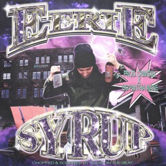 EERIE - SYRUP (PROD. CRIMSXN X OG PANTHA MANE) CHOPPED & SCREWED BY 12 G'S ON THE BEAT