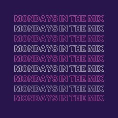 Mondays In the Mix: Volume. 1 ⭐