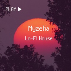Myzelia's LoFi House