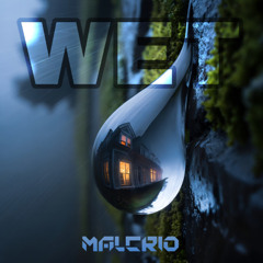 Malcrio - WET (PREVIA)