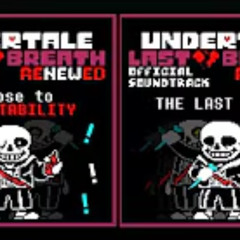 UNDERTALE LAST BREATH RENEWED Official Soundtrack_ Close to INEVITABILITY & THE LAST STRAW