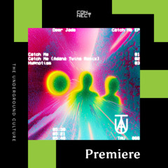 PREMIERE: Deer Jade - Catch Me [TAU]