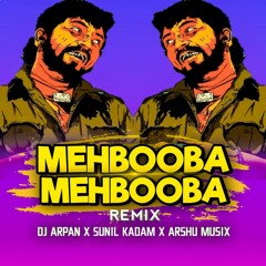 Mehbooba Mehbooba (Sholey) Dj Arpan & Dj Sunil Kadam