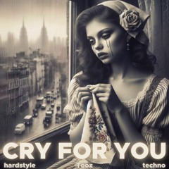 Cry For You (Hardstyle Remix)