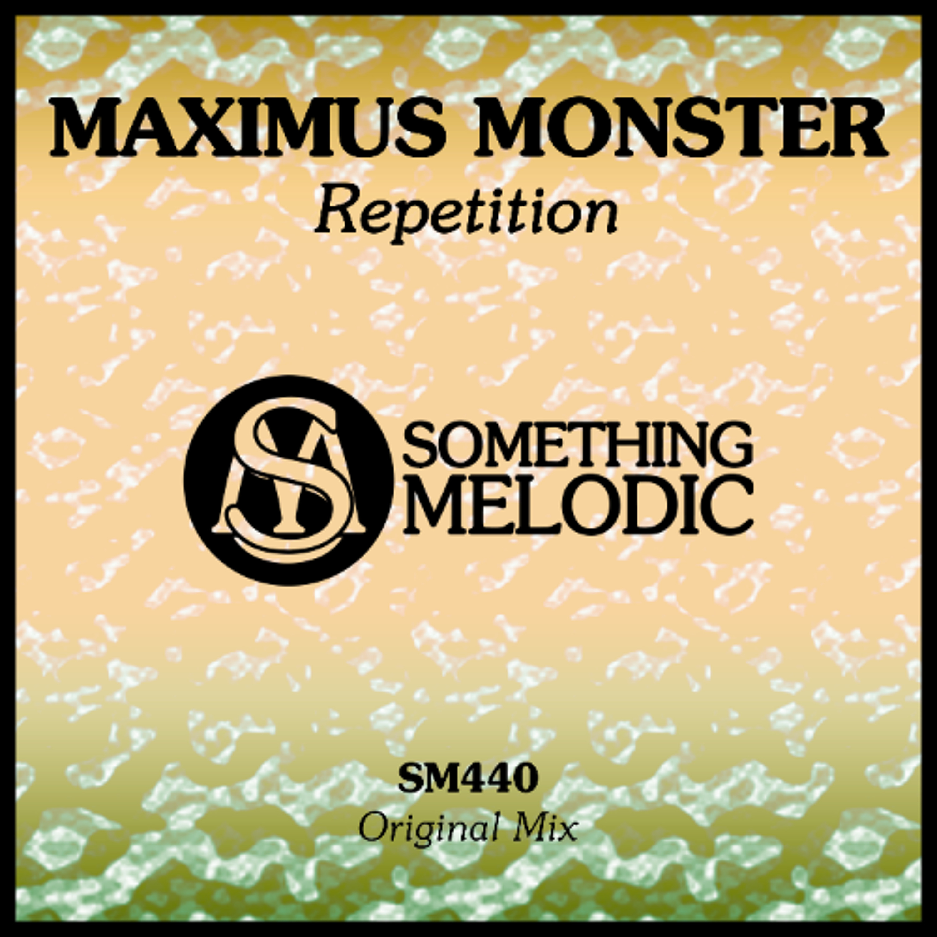 MAXIMUS MONSTER - Repetition (Original Mix) episode artwork