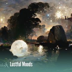 Lustful Moods