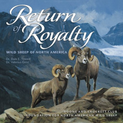View KINDLE 💖 Return of Royalty: Wild Sheep of North America by  Dr. Dale E. Toweill