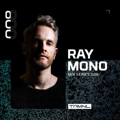 TRMNL Mix Series 008: Ray Mono