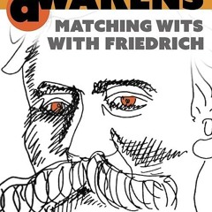 kindle👌 Nietzsche Awakens!: Matching Wits with Friedrich