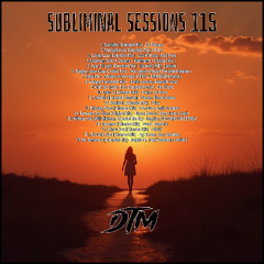 Subliminal Sessions 115