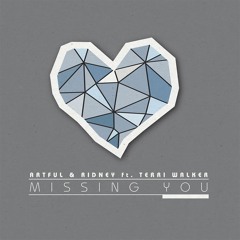 Artful & Ridney Ft Terri Walker - Missing You (Michael Gray Radio Edit)