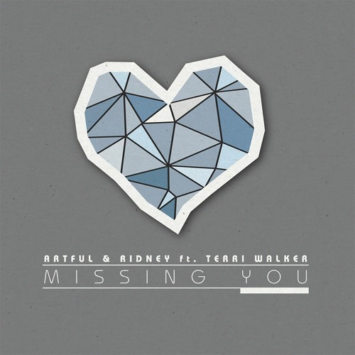 Artful & Ridney Ft Terri Walker - Missing You (Michael Gray Radio Edit)