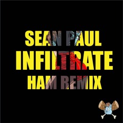 Sean Paul - Infiiltrate (H∆M Remix)