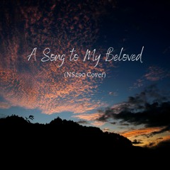[Cover] The Song to My Beloved (NS290) | with J.M.