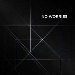 No Worries