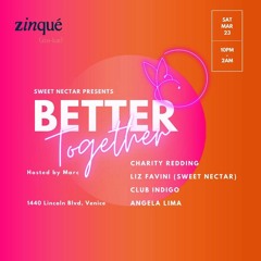 Club Indigo DJ Set @ Zinque Venice - Sweet Nectar presents Better Together March 2024
