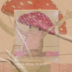 Dance Wida Riddim