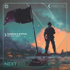 Magnuz & Ryptox - Be The Hero | NEXT