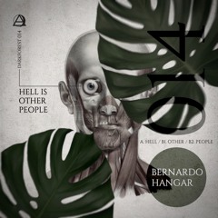 Bernardo Hangar - Hell is Other People - DarkForest 014