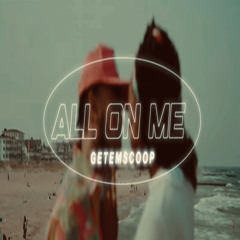 ALL ON ME