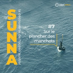 SUNNA #7 - Sur le plancher des manchots (épilogue) !