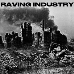 RAVING INDUSTRY