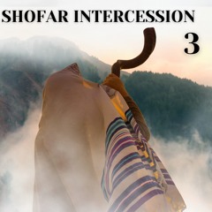 Shofar Intercession 3 (Extended Version)