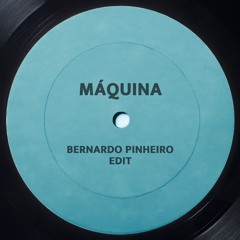 Máquina (Bernardo Pinheiro Edit)