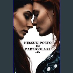 PDF/READ 📚 Nessun posto in particolare (volume tre) (Italian Edition) get [PDF]
