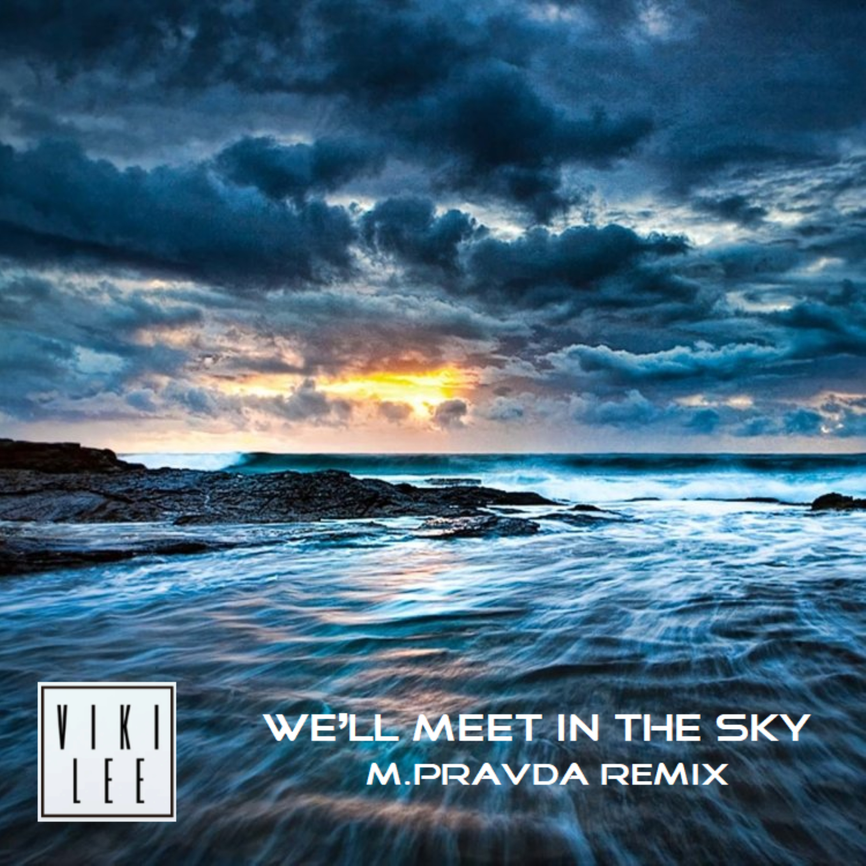 Viki Lee - We Will Meet In The Sky (M.Pravda Progressive Remix) episode artwork
