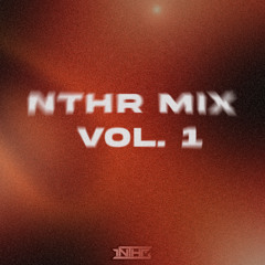 NTHR Mix Vol. 1