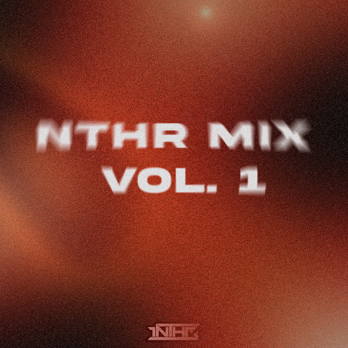 NTHR Mix Vol. 1