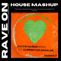 Calvin Harris - Blessings x Queedo Bzrp music sessions #52 (Rave On Mashup)