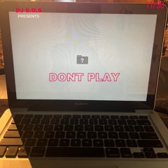 Dont Play 11/30