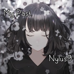 my past (prod.Nylus9)