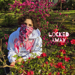 locked away (prod. Kill Austin)