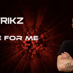 STRIKZ - DANCE FOR ME