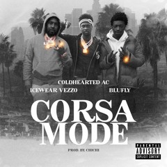 ColdHeartedAC - CORSA MODE FT ICEWEARVEZZO & BLUFLY ( Prod by ChiChi )