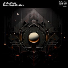 Andy Meyer - Tumi Bhaja Re Mana EP (Out Now)