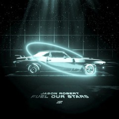 Jason Robert feat. Nicola Bellavia - Fuel Our Stars