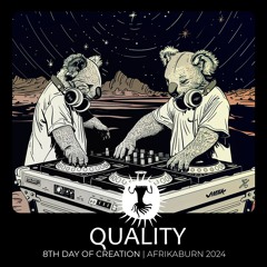 Quality @ 8th Day Of Creation - Wednesday Eve - Afrikaburn 2024