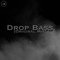 DROP BASS (Original Mix)