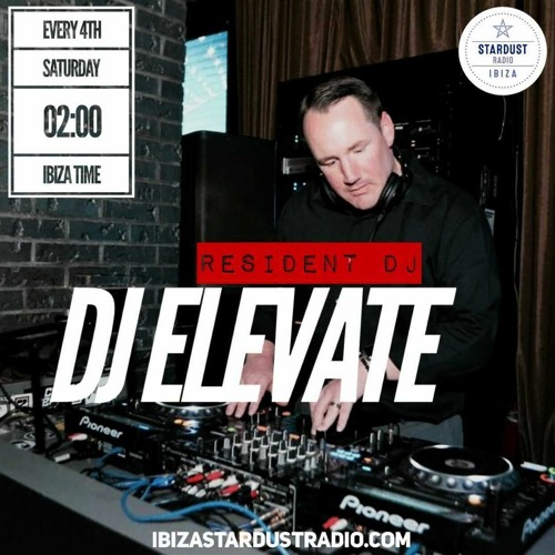 Ibiza Stardust Radio - DJ Elevate #005