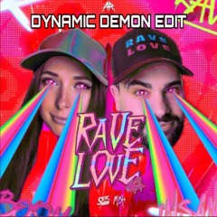 Sickmode & Misch - Rave Damage (RAVE LOVE EDIT) (DYNAMIC DEMON EDIT)